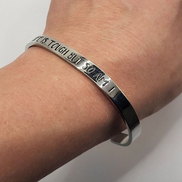 "Life is Tough But So Am I" Stainless Steel Bangle Bracelet 7in - Picture 3 of 5